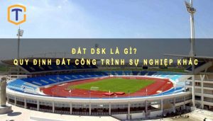 Đất DSK là gì