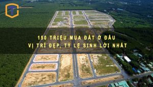 150 triệu mua đất ở đâu