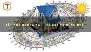 Xây nhà hướng nào thì mát và nóng nhất