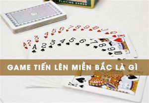 Bài Tiến Lên Miền Bắc là gì